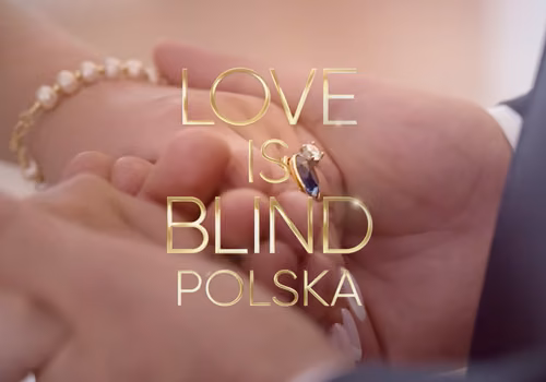 Netflix rusza z polskim „Love is Blind”! Zwiastun podzielił internautów