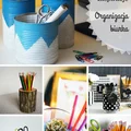 Inspiracje DIY - Organizery i przyborniki na biurko