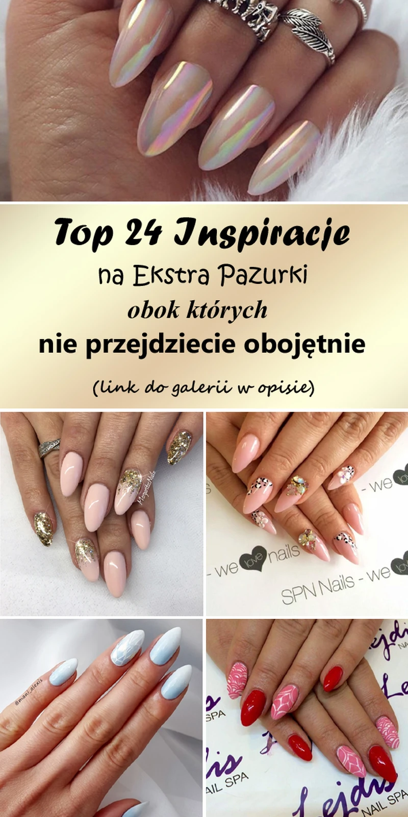 TOP 24 Inspiracje na Ekstra Pazurki Obok Których Nie Przejdziecie Obojętnie
