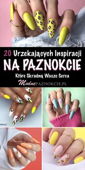 TOP 20 Urzekających Inspiracji na Paznokcie, które Skradną Wasze Serca