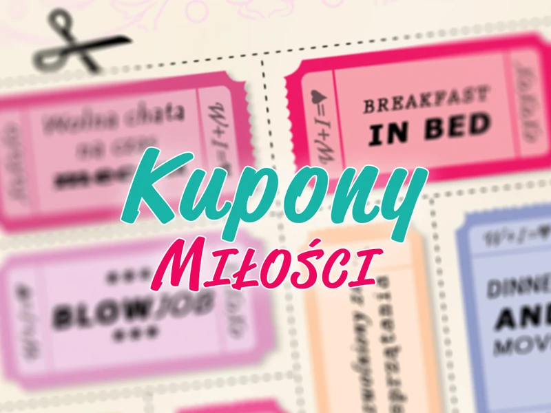 Kupony miłości  na Walentynki lub Dzień Chłopaka. Pobierz i wydrukuj!