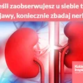 Jeśli zaobserwujesz u siebie te objawy, koniecznie zbadaj nerki!