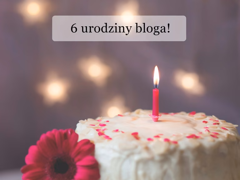 6 urodziny bloga | podsumowanie 6 lat | MEGA konkurs urodzinowy!