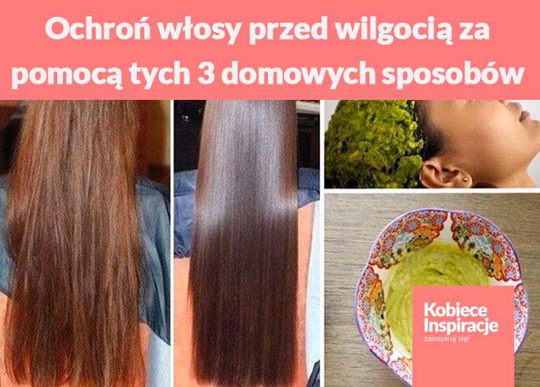 Ochroń włosy przed wilgocią za pomocą tych 3 domowych sposobów