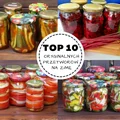 10 pomysłów na oryginalne przetwory na zimę