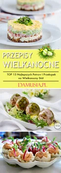 Przepisy Wielkanocne – TOP 15 Najlepszych Potraw i Przekąsek na Wielkanocny Stół