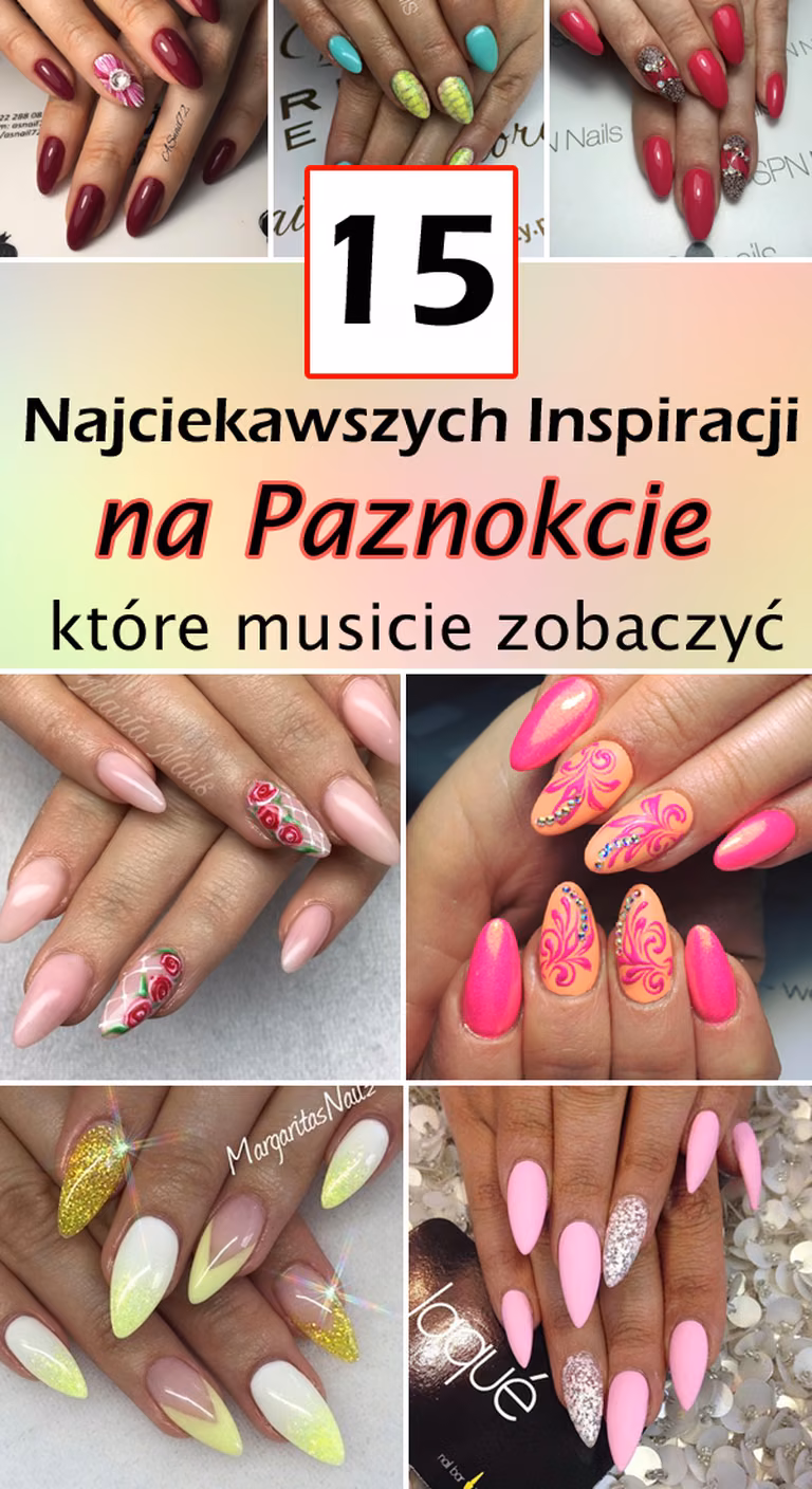 15 Najciekawszych Inspiracji na Paznokcie, które musicie zobaczyć!