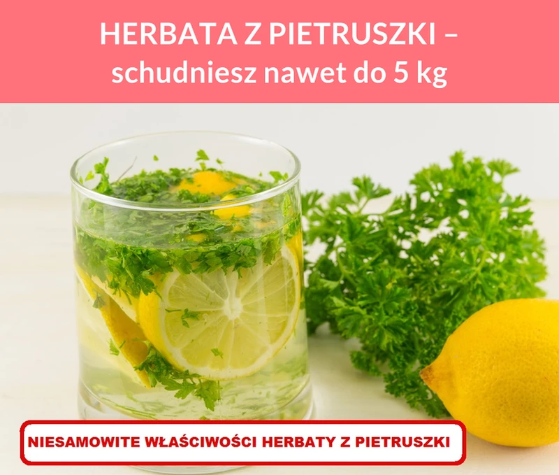 HERBATA Z PIETRUSZKI – schudniesz nawet do 5 kg