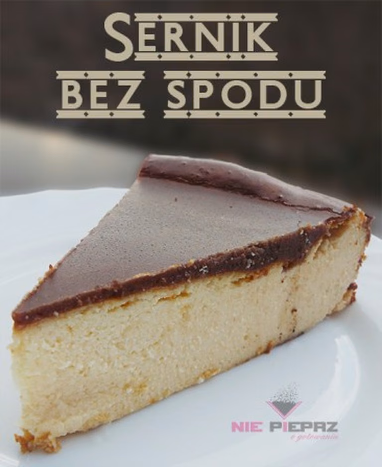 Sernik bez spodu