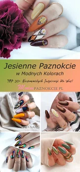 Jesienne Paznokcie w Modnych Kolorach – TOP 20+ Niesamowitych Inspiracji dla Was!