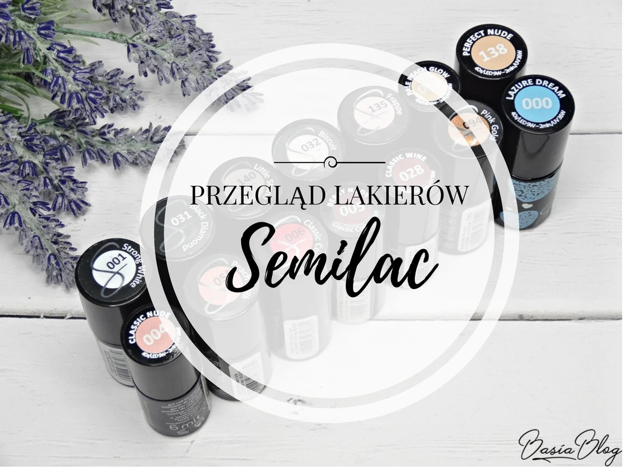 Przegląd moich wszystkich lakierów Semilac | BASIA-BLOG.pl