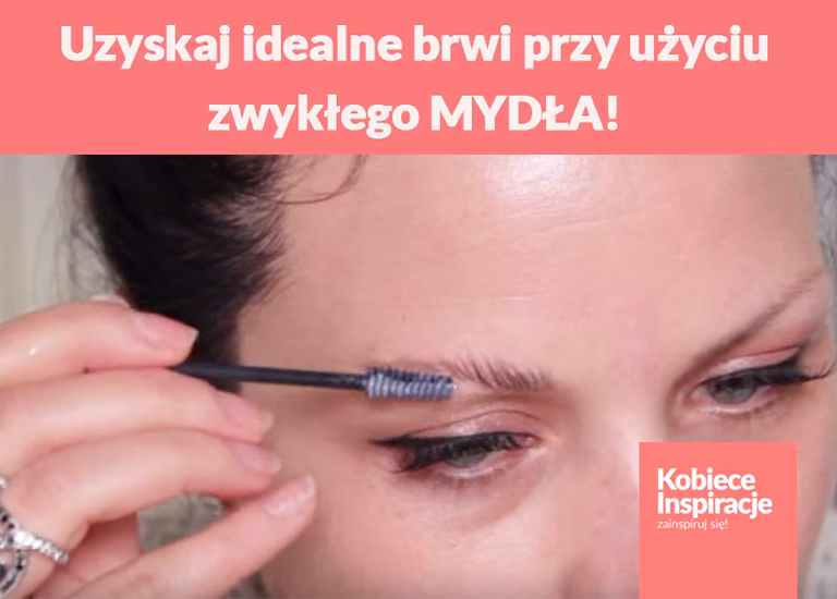 Uzyskaj idealne brwi przy użyciu zwykłego MYDŁA!