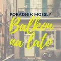 ARANŻACJA BALKONU – JAK ŁATWO GO ODMIENIĆ? BALKONOWE INSPIRACJE.