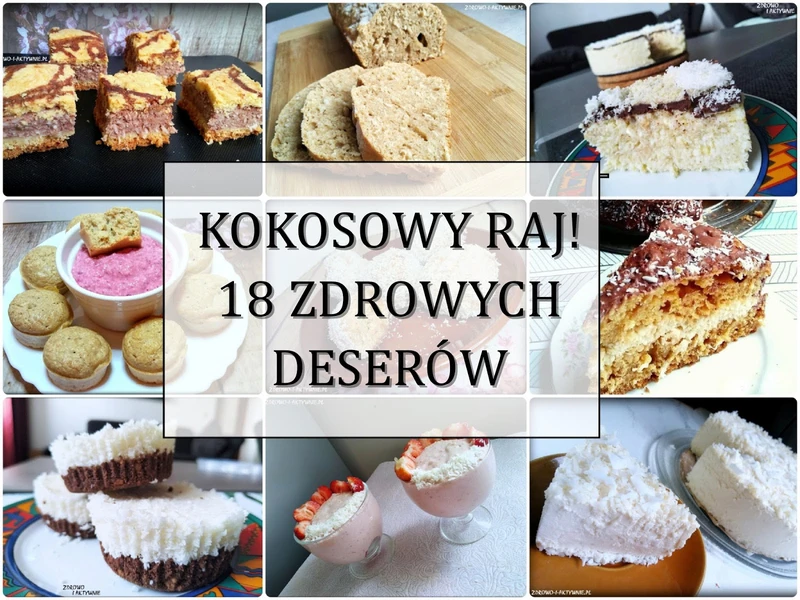Kokosowy raj - 18 zdrowych deserów