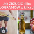 Jak ZRZUCIĆ kilka KILOGRAMÓW w kilka dni?