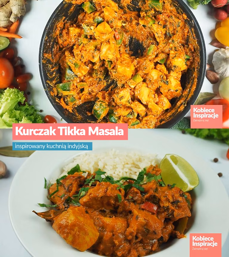 Kurczak Tikka Masala - inspirowany kuchnią indyjską