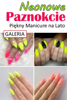 Neonowe paznokcie – manicure na lato