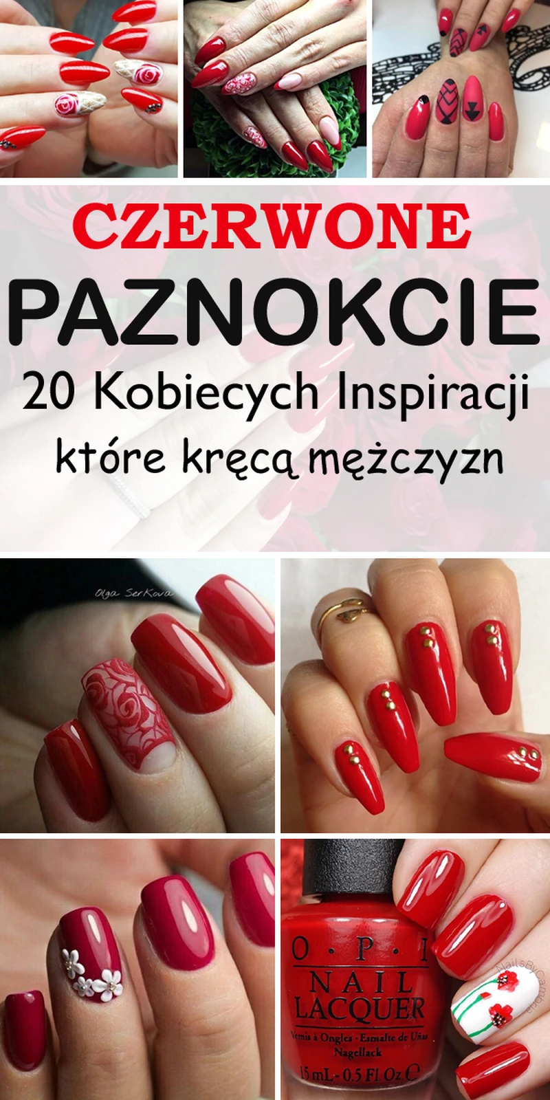 CZERWONE PAZNOKCIE – 20 Kobiecych Inspiracji które zachwycą waszych mężczyzn