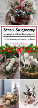 Stroik Świąteczny na Wigilię i Boże Narodzenie: TOP 30 Niesamowitych Inspiracji na Święta